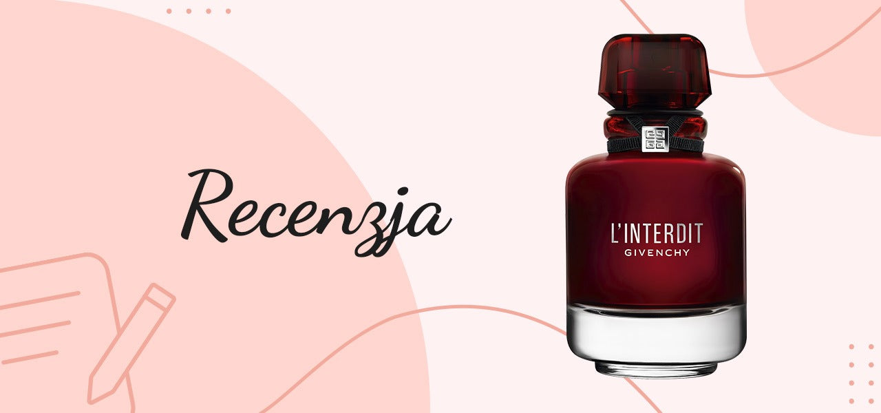 Recenzja perfum L'interdit Eau de Parfum Rouge