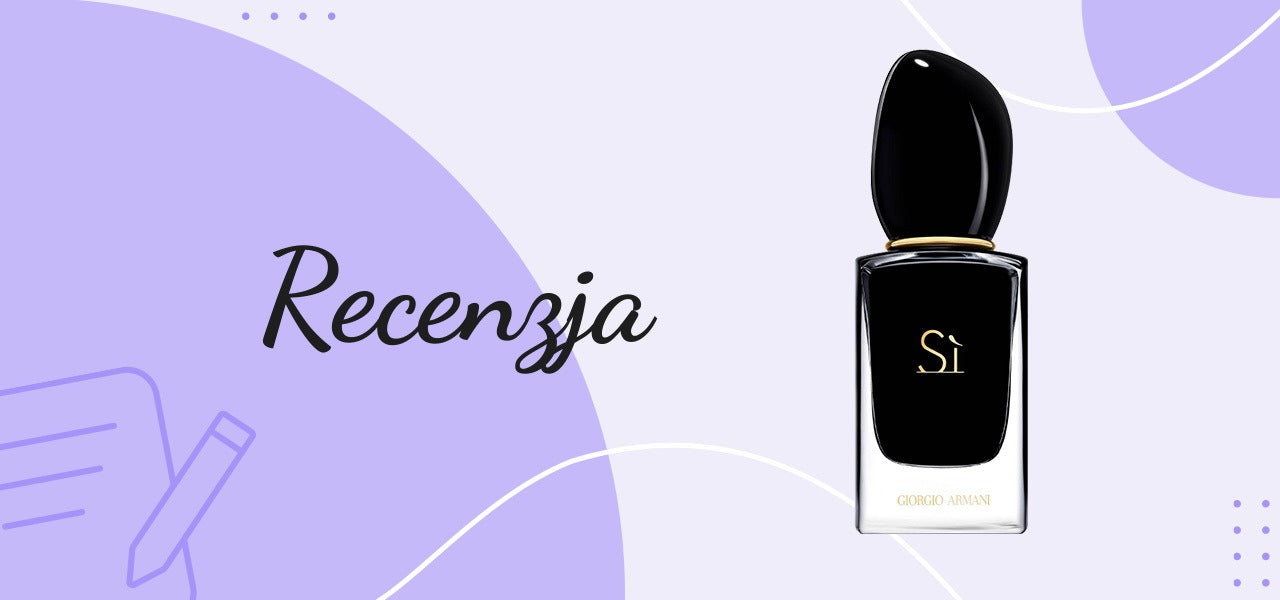 Recenzja perfum Armani - Si Intense
