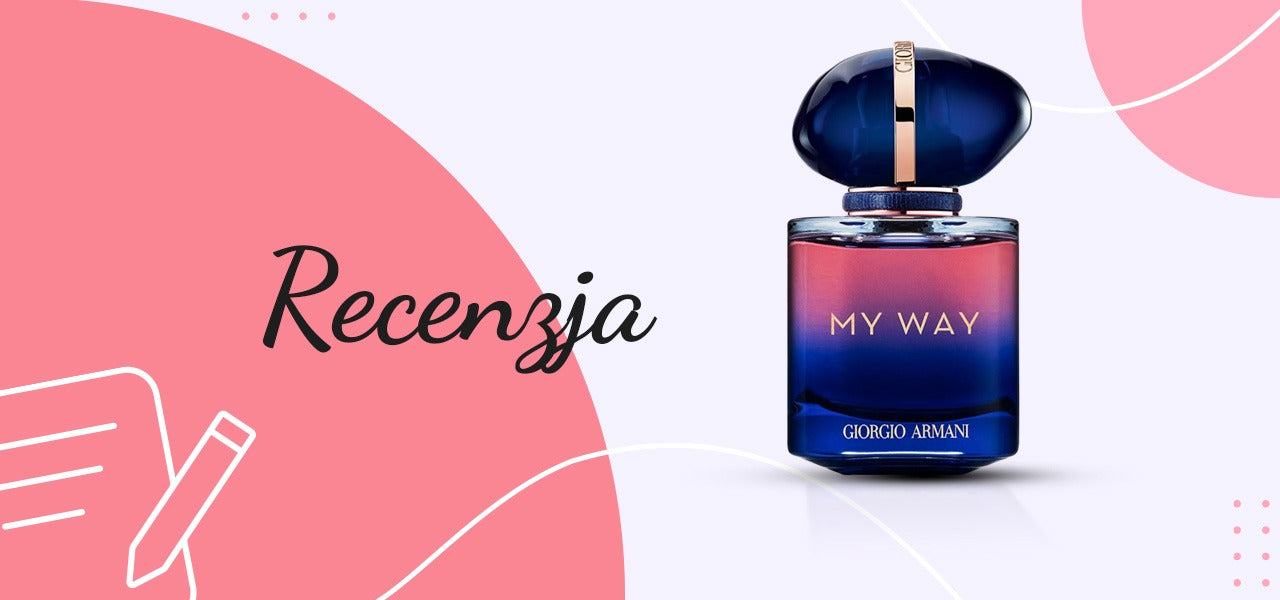Recenzja perfum My Way Parfum od Giorgio Armani