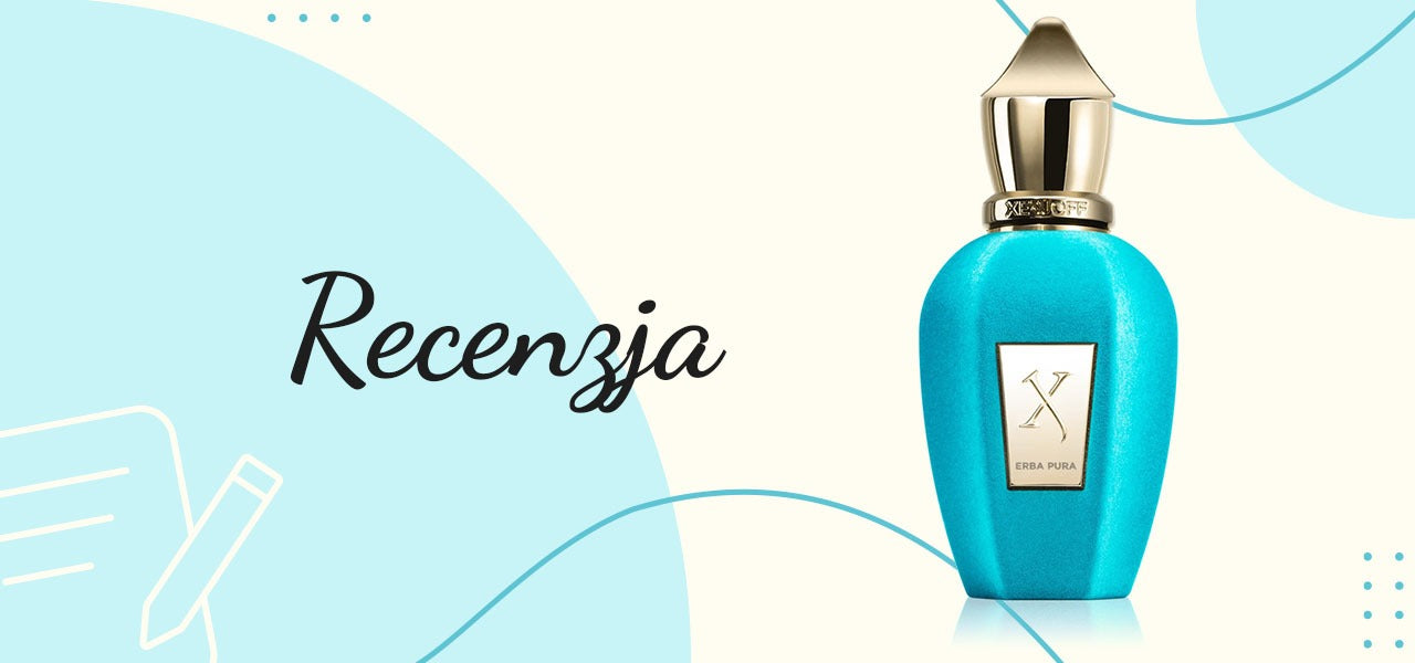 Recenzja perfum Erba Pura od Xerjoff