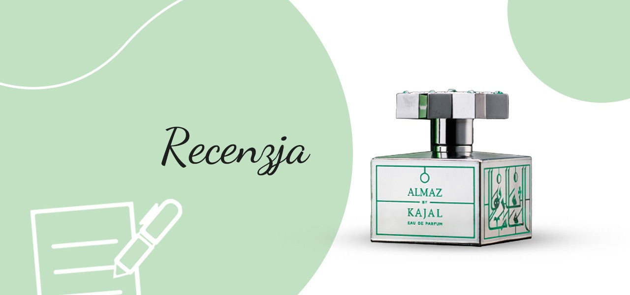 Recenzja perfum Almaz Kajal