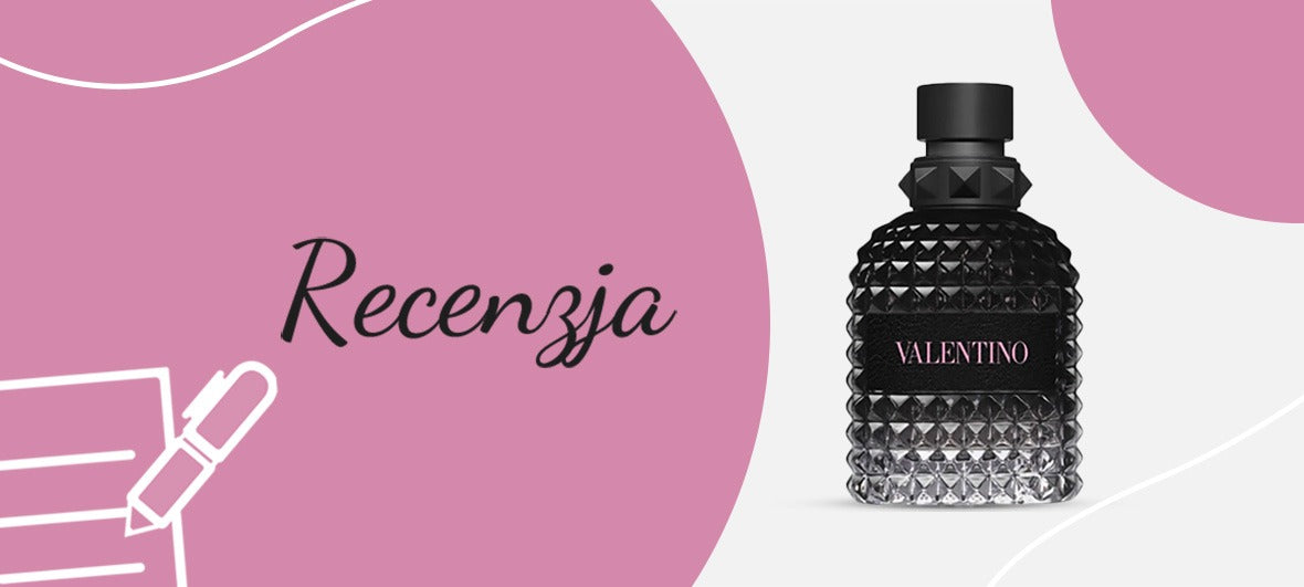 Recenzja perfum Valentino uomo Born in Roma.