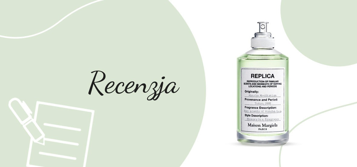 Recenzja perfum Replica Matcha Meditation